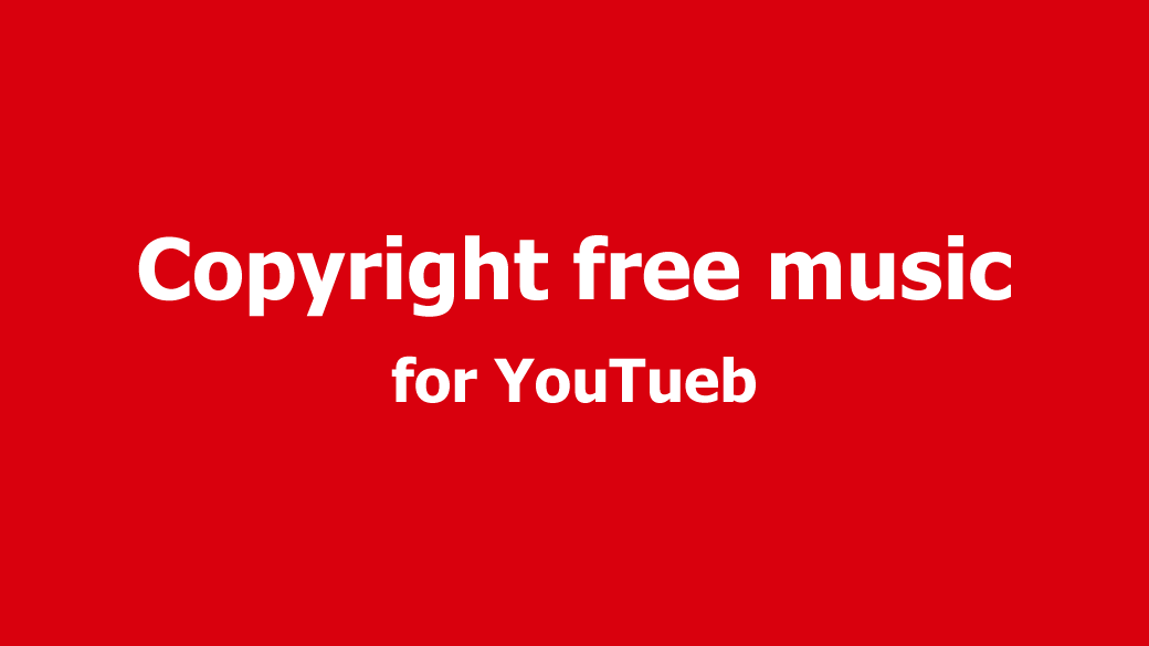Copyright Free music for youtube